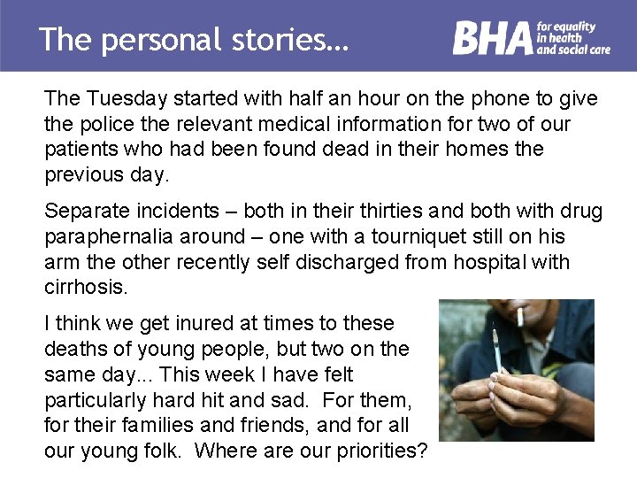 The personal stories… The Tuesday started with half an hour on the phone to