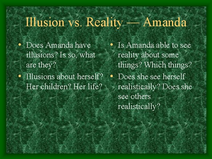 Illusion vs. Reality — Amanda • Does Amanda have • Is Amanda able to