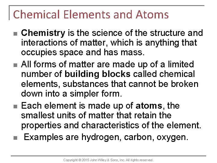 Chemical Elements and Atoms n n Chemistry is the science of the structure and