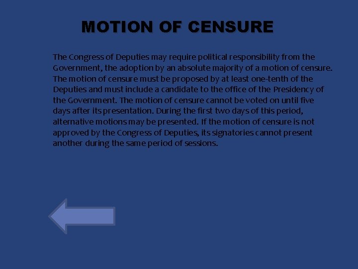 MOTION OF CENSURE The Congress of Deputies may require political responsibility from the Government,