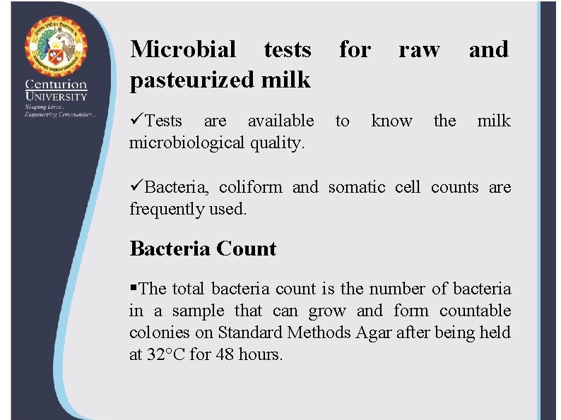 Microbial tests pasteurized milk for üTests are available microbiological quality. to raw know the