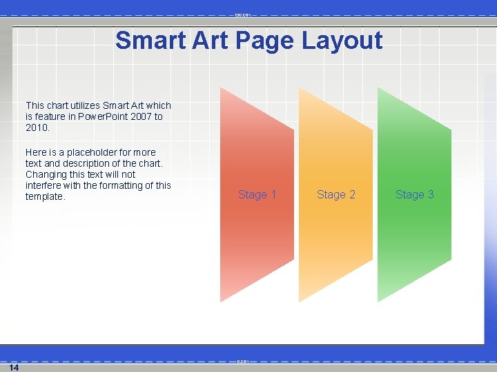 Smart Art Page Layout This chart utilizes Smart Art which is feature in Power.