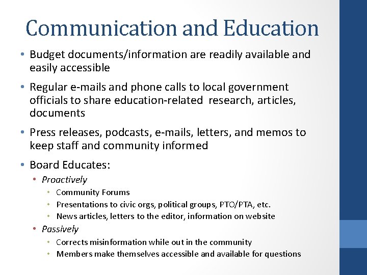 Communication and Education • Budget documents/information are readily available and easily accessible • Regular