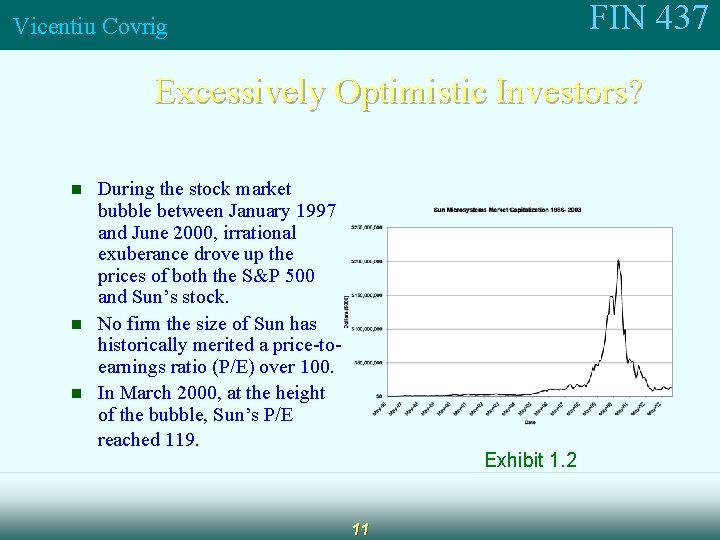 FIN 437 Vicentiu Covrig Excessively Optimistic Investors? n n n During the stock market