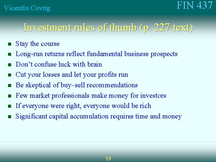 FIN 437 Vicentiu Covrig Investment rules of thumb (p. 227 text) n n n