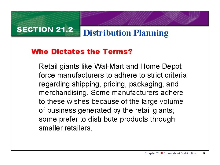SECTION 21. 2 Distribution Planning Who Dictates the Terms? Retail giants like Wal-Mart and
