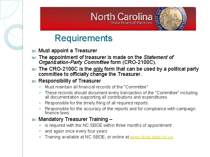 Requirements Must appoint a Treasurer The appointment of treasurer is made on the Statement