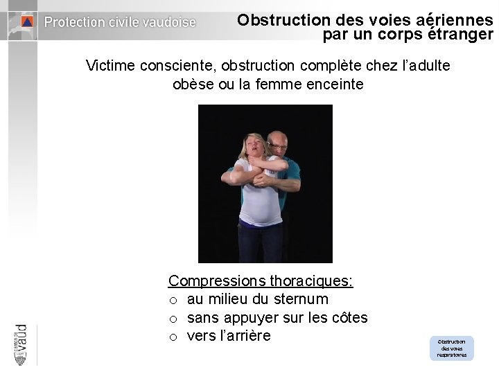 Obstruction des voies aériennes par un corps étranger Victime consciente, obstruction complète chez l’adulte