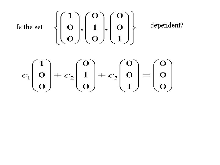 Is the set dependent? 