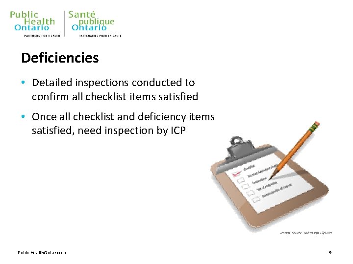 Deficiencies • Detailed inspections conducted to confirm all checklist items satisfied • Once all