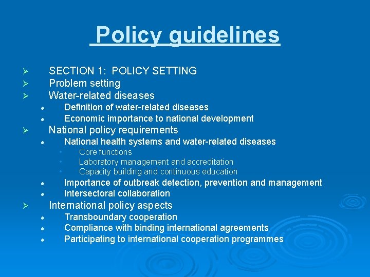 Policy guidelines SECTION 1: POLICY SETTING Problem setting Water-related diseases Ø Ø Ø Definition