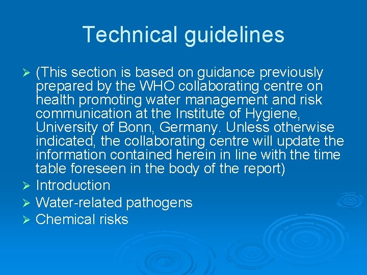 Technical guidelines (This section is based on guidance previously prepared by the WHO collaborating