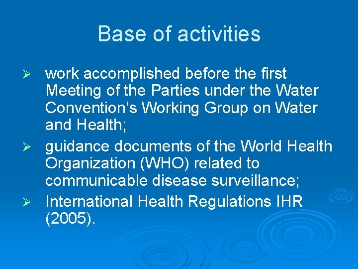 Base of activities work accomplished before the first Meeting of the Parties under the