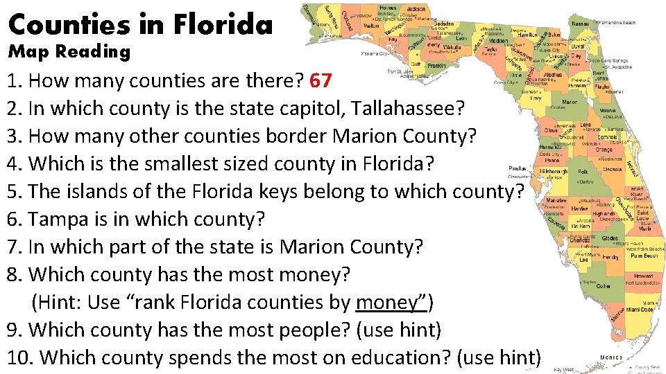 Counties in Florida Map Reading 1. How many counties are there? 67 2. In
