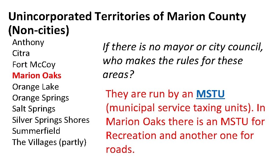 Unincorporated Territories of Marion County (Non-cities) Anthony Citra Fort Mc. Coy Marion Oaks Orange