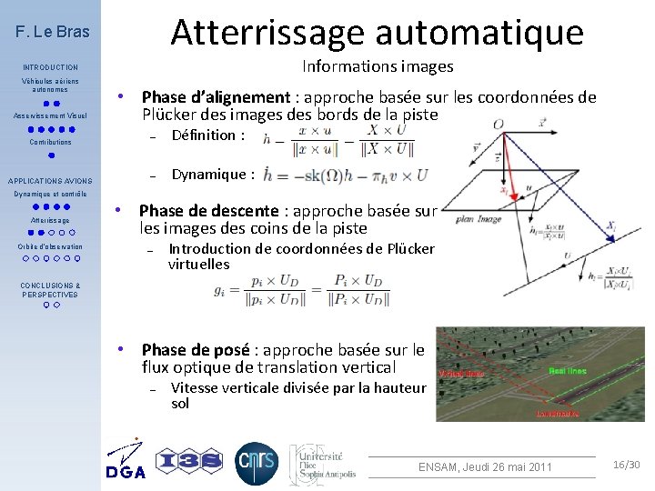 Atterrissage automatique F. Le Bras Informations images INTRODUCTION Véhicules aériens autonomes Asservissement Visuel Contributions