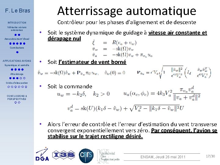 F. Le Bras INTRODUCTION Véhicules aériens autonomes Asservissement Visuel Atterrissage automatique Contrôleur pour les