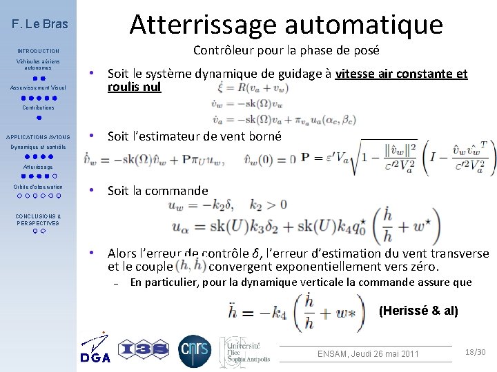Atterrissage automatique F. Le Bras Contrôleur pour la phase de posé INTRODUCTION Véhicules aériens