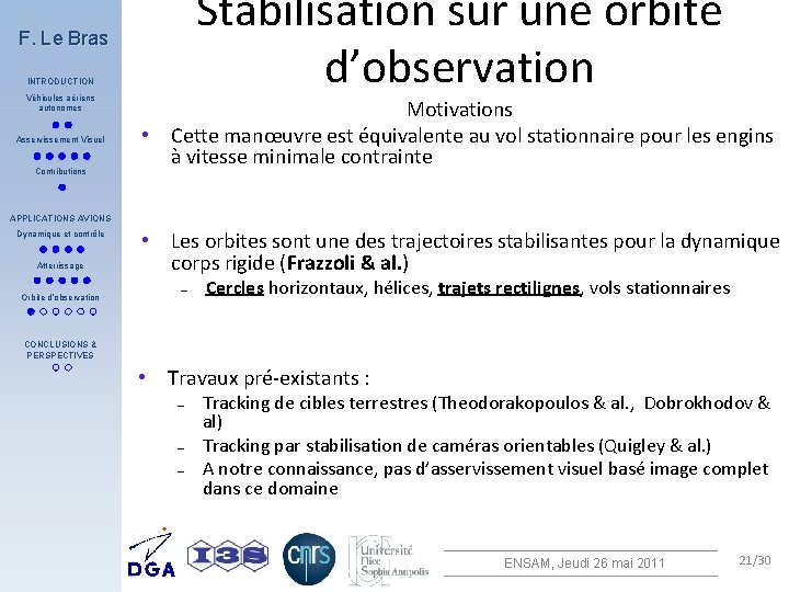 Stabilisation sur une orbite d’observation F. Le Bras INTRODUCTION Véhicules aériens autonomes Asservissement Visuel