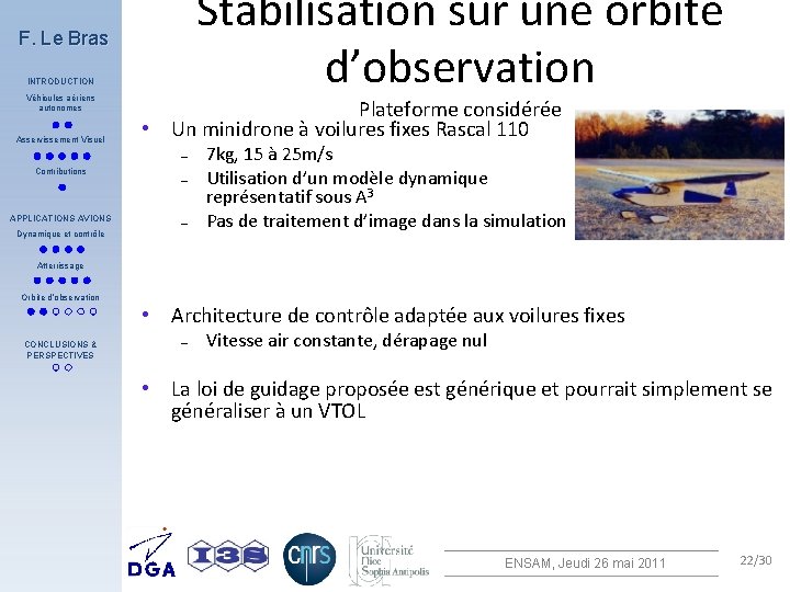 Stabilisation sur une orbite d’observation F. Le Bras INTRODUCTION Véhicules aériens autonomes Asservissement Visuel