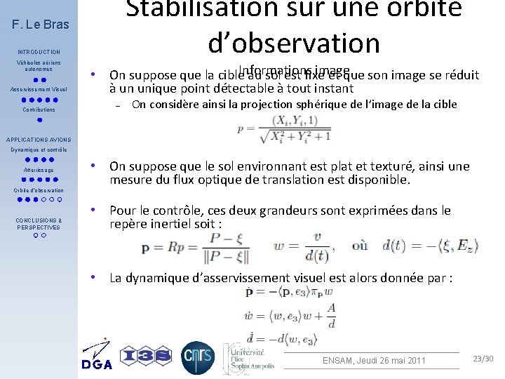 Stabilisation sur une orbite d’observation F. Le Bras INTRODUCTION Véhicules aériens autonomes Asservissement Visuel