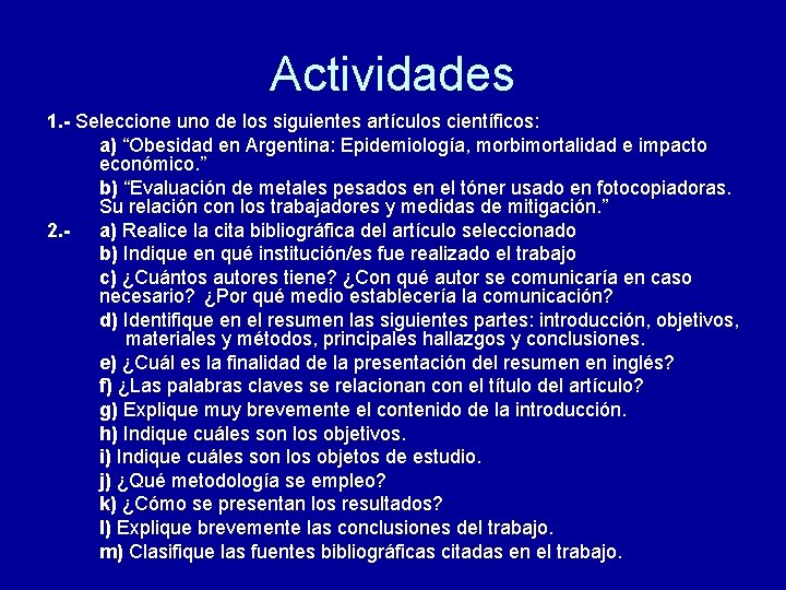 Actividades 1. - Seleccione uno de los siguientes artículos científicos: a) “Obesidad en Argentina: