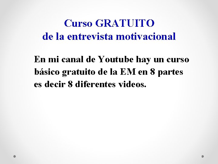 Curso GRATUITO de la entrevista motivacional En mi canal de Youtube hay un curso