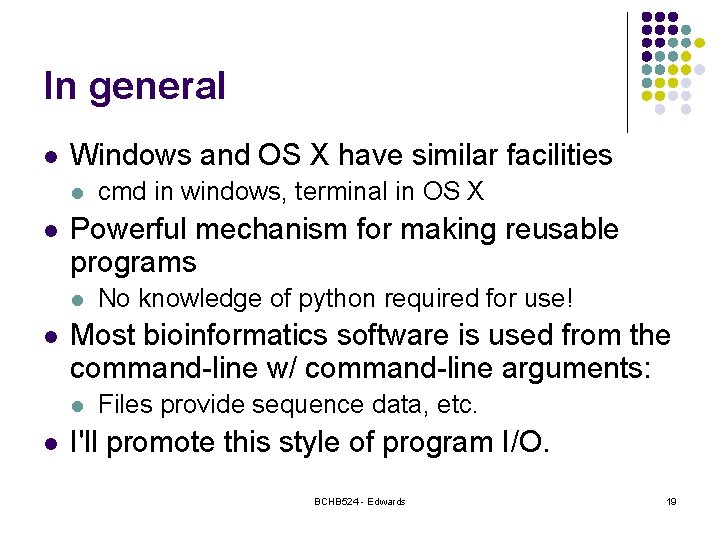 In general l Windows and OS X have similar facilities l l Powerful mechanism