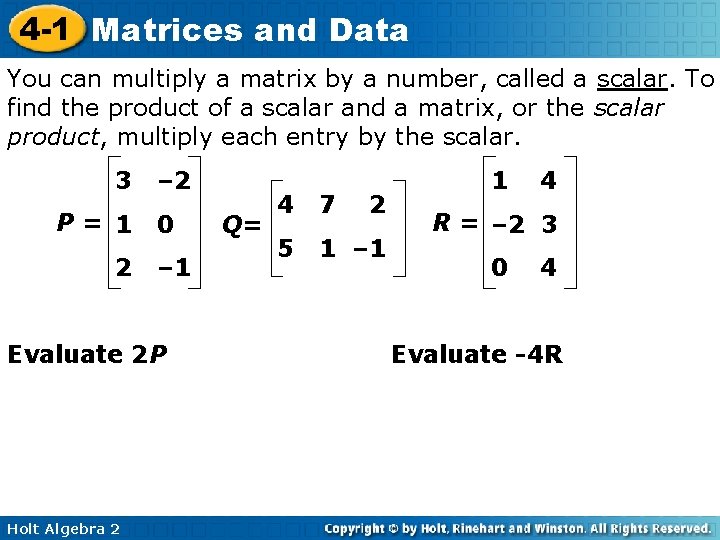 4 -1 Matrices and Data You can multiply a matrix by a number, called 4 -1 Matrices and Data You can multiply a matrix by a number, called