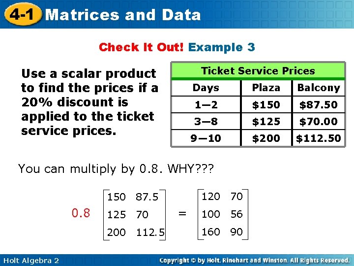 4 -1 Matrices and Data Check It Out! Example 3 Use a scalar product