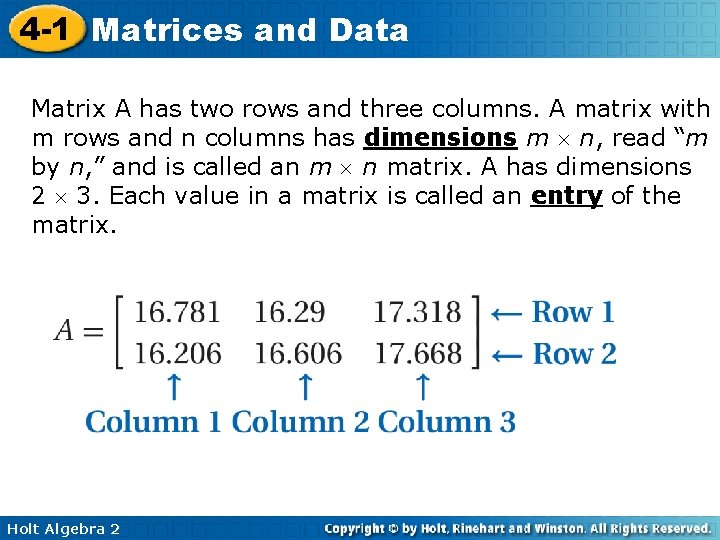 4 -1 Matrices and Data Matrix A has two rows and three columns. A