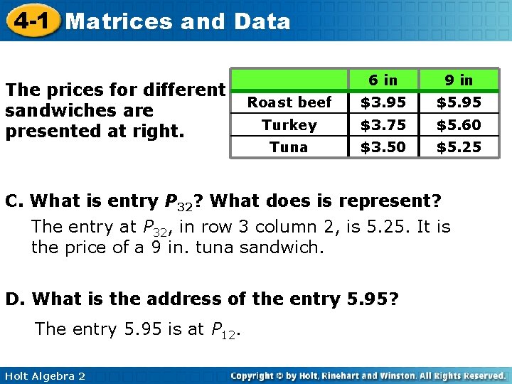 4 -1 Matrices and Data The prices for different sandwiches are presented at right. 4 -1 Matrices and Data The prices for different sandwiches are presented at right.