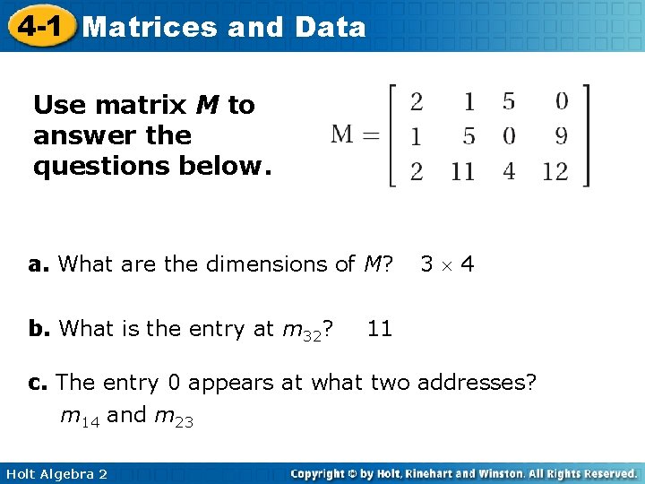 4 -1 Matrices and Data Use matrix M to answer the questions below. a. 4 -1 Matrices and Data Use matrix M to answer the questions below. a.