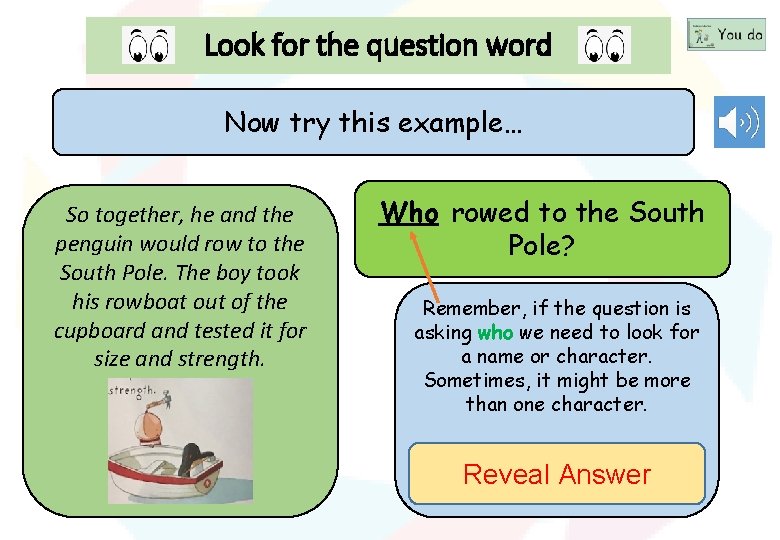 Look for the question word Now try this example… So together, he and the