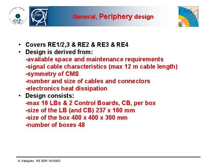 General, Periphery design • Covers RE 1/2, 3 & RE 2 & RE 3