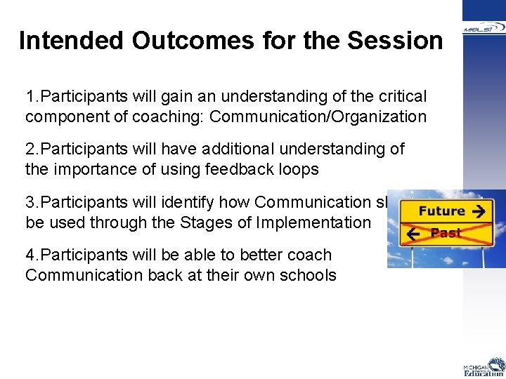 Intended Outcomes for the Session 1. Participants will gain an understanding of the critical