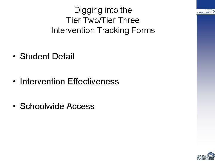 Digging into the Tier Two/Tier Three Intervention Tracking Forms • Student Detail • Intervention