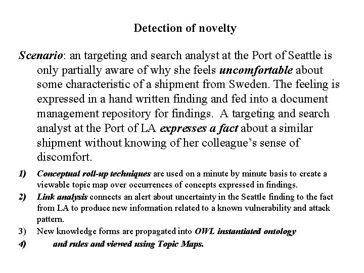 Detection of novelty Scenario: an targeting and search analyst at the Port of Seattle
