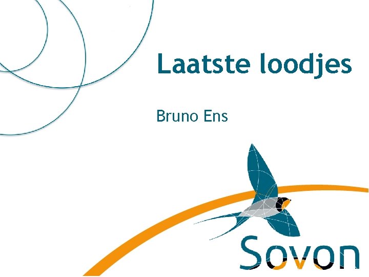 Laatste loodjes Bruno Ens 