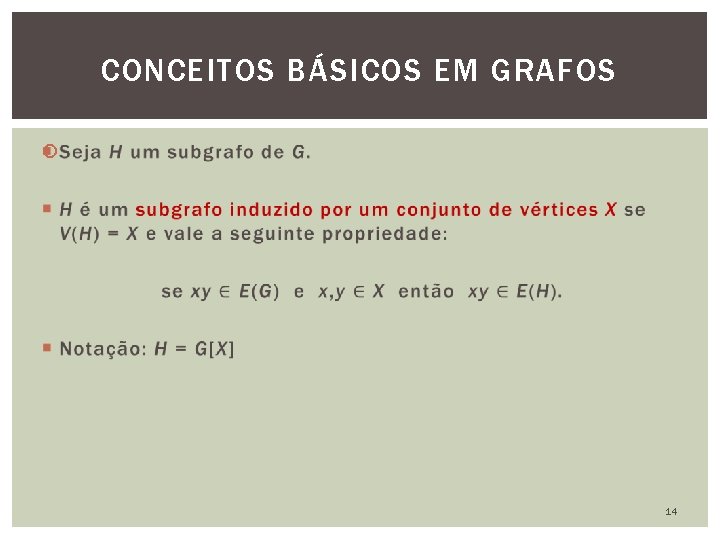 CONCEITOS BÁSICOS EM GRAFOS 14 