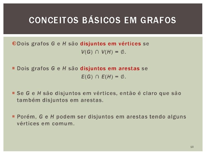 CONCEITOS BÁSICOS EM GRAFOS 18 
