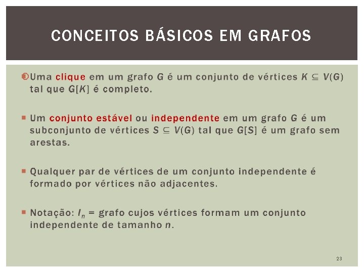 CONCEITOS BÁSICOS EM GRAFOS 23 