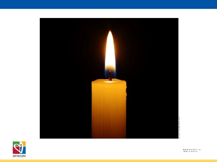 © irin-k / Shutterstock. com © 2016 Saint Mary’s Press Living in Christ Series