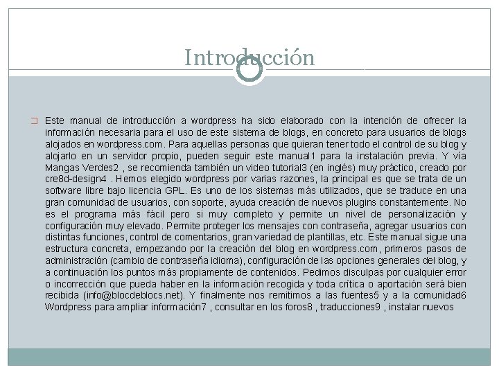 Introducción � Este manual de introducción a wordpress ha sido elaborado con la intención