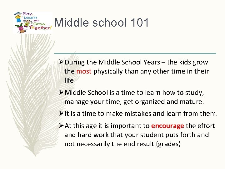 Middle school 101 ØDuring the Middle School Years – the kids grow the most Middle school 101 ØDuring the Middle School Years – the kids grow the most