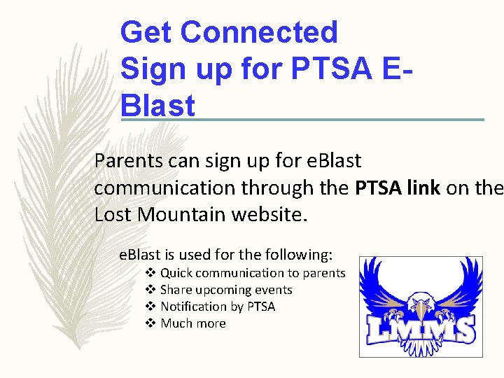 Get Connected Sign up for PTSA EBlast Parents can sign up for e. Blast Get Connected Sign up for PTSA EBlast Parents can sign up for e. Blast