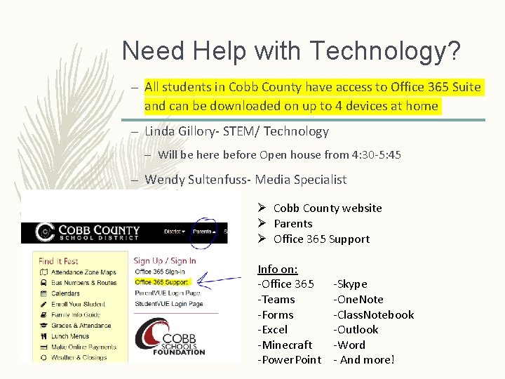 Need Help with Technology? – All students in Cobb County have access to Office Need Help with Technology? – All students in Cobb County have access to Office