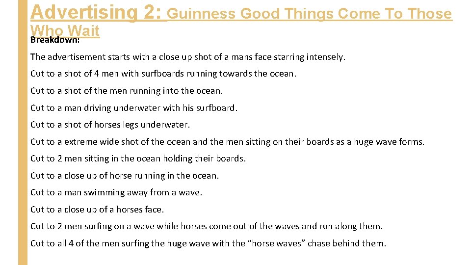 Advertising 2: Guinness Good Things Come To Those Who Wait Breakdown: The advertisement starts