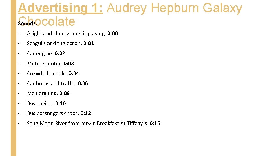 Advertising 1: Audrey Hepburn Galaxy Sounds: Chocolate - A light and cheery song is