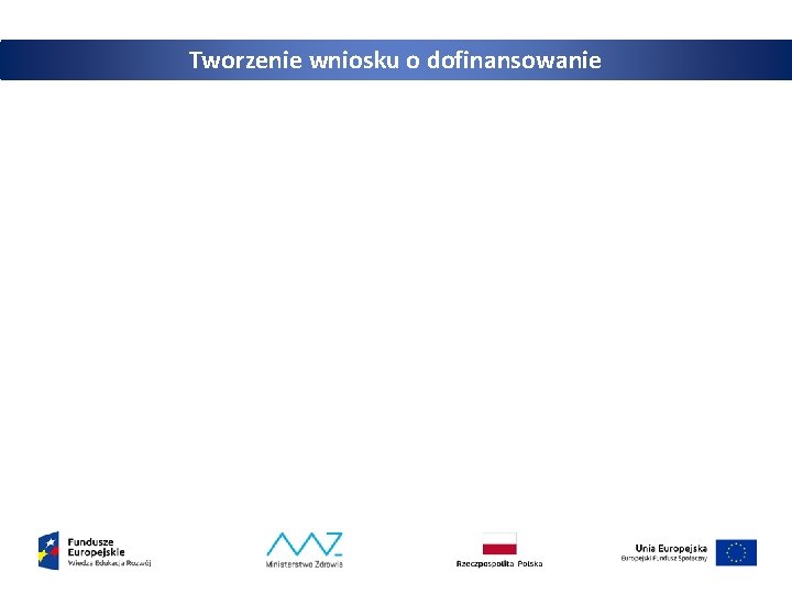 Tworzenie wniosku o dofinansowanie 16 